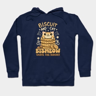 Taste The Biscuit, bismeow Hoodie